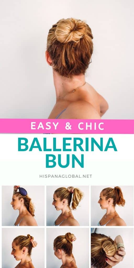 Easy and Chic Ballerina Bun Tutorial Hispana Global