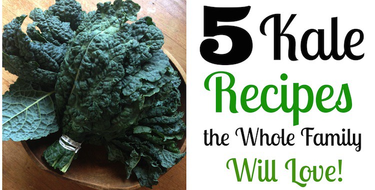 My Daughter’s Favorite Kale Dish (Plus 4 Others Your Family Will Love)