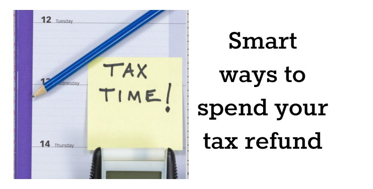 Smart ideas to invest your tax refund