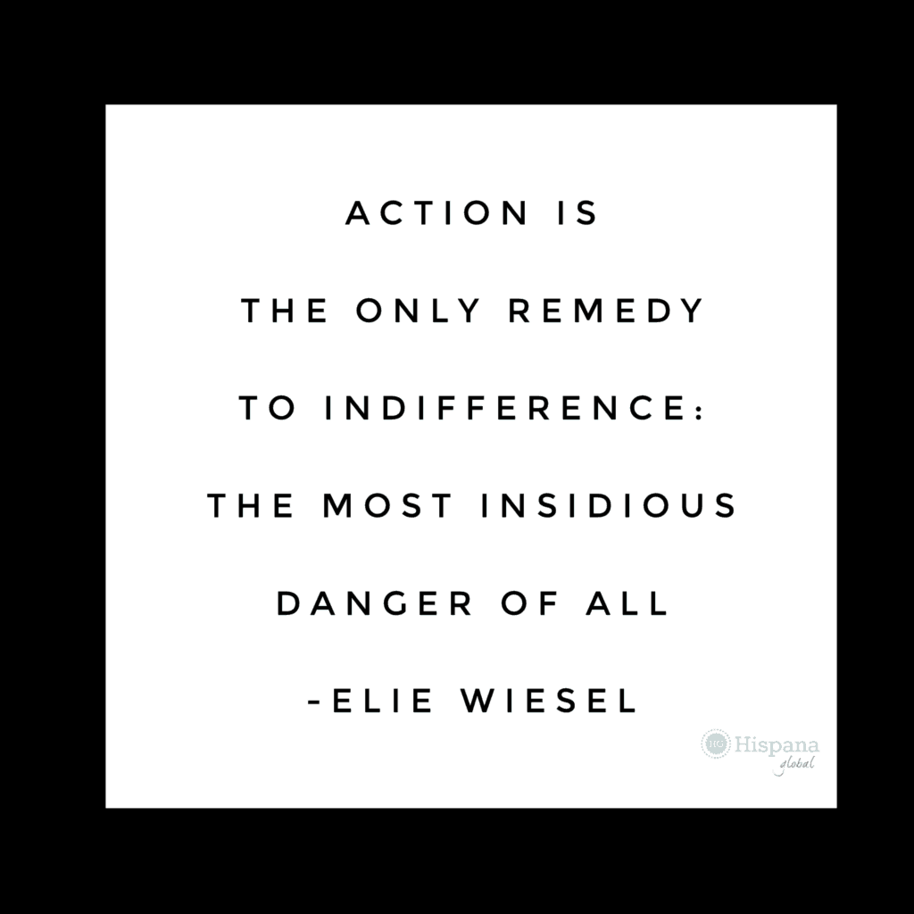 Action is the only remedy to indifference