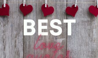 Looking for the best quotes about love? Here are beautiful words to express your feelings on Valentine's Day and beyond.