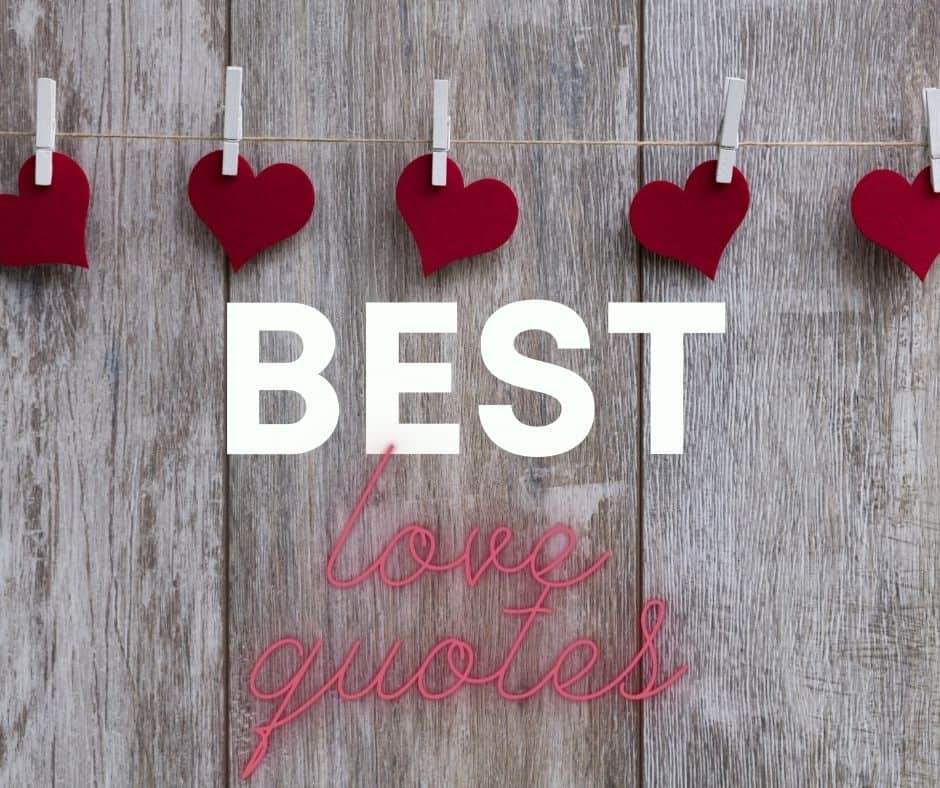 Best Love Quotes For Valentine’s Day And Beyond